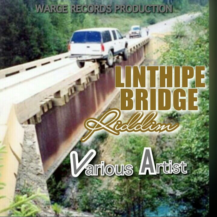 Linthipe Bridge Riddim Linthipe Bridge Riddim